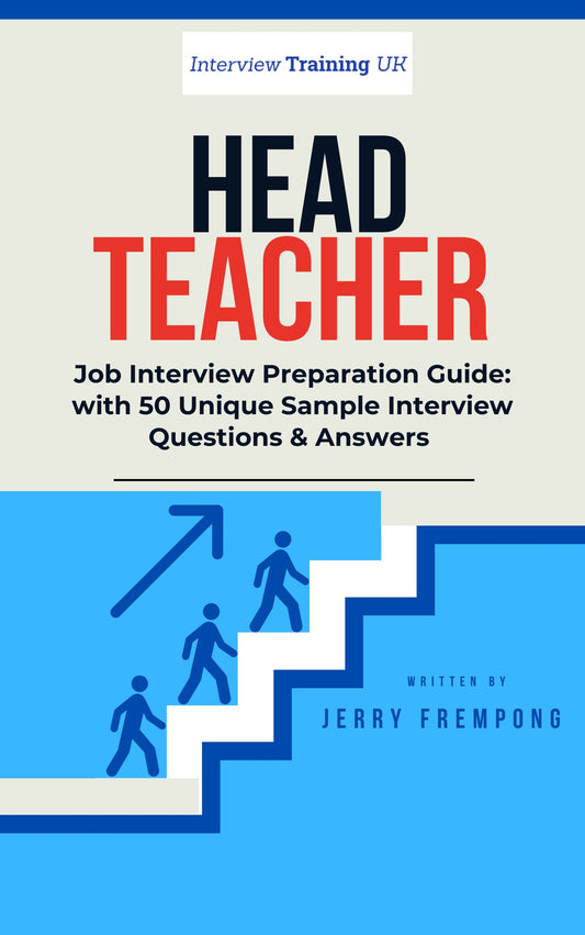 Head Teacher Interview Questions and Answers